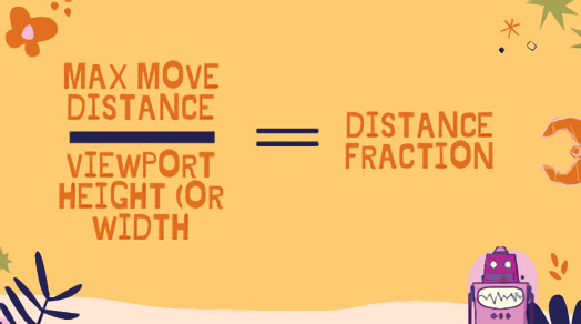 max move distance divided by viewport height or width equals distance fraction