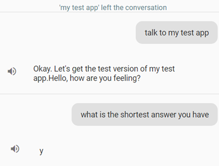 test app dialogue: user "talk to my test app", test app says "hello, how are you feeling", user says "what is the shortest answer you have", bot says "y"