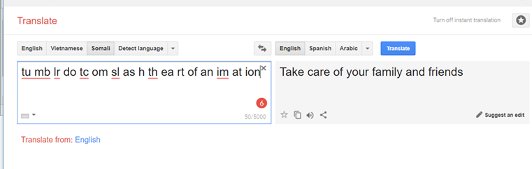 translation from nonsense in somali that says in english 'take care of your family and friends'
